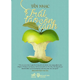 Trái Táo Còn Xanh