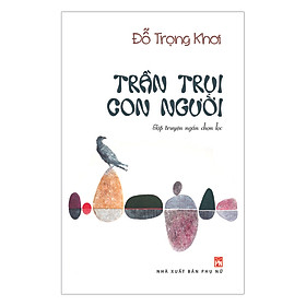 Download sách Trần Trụi Con Người - Tập Truyện Ngắn Chọn Lọc