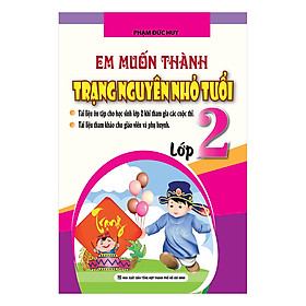 Em Muốn Thành Trạng Nguyên Nhỏ Tuổi (Lớp 2)