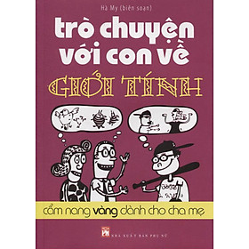 Trò Chuyện Với Con Về Giới Tính - Cẩm Nang Vàng Dành Cho Cha Mẹ