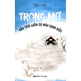 Download sách Hồi Ức Long Thành (Tập 4) - Trong Mơ Bầu Trời Luôn Có Màu Xanh Biếc