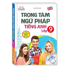 Download sách Trọng Tâm Ngữ Pháp Tiếng Anh Lớp 9 (Bìa Mềm)