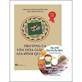 Download sách Trường Ca Văn Hoá Gia Đình Quốc Đạo (Tặng Kèm CD Học Hát Dân Ca)