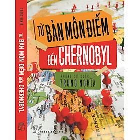 Nơi bán Từ Bàn Môn Điếm Đến Chernobyl - Giá Từ -1đ