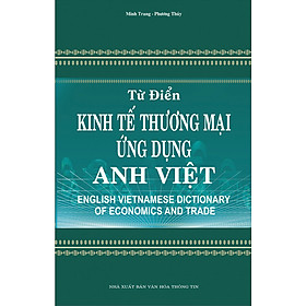 Nơi bán Từ Điển Kinh Tế Thương Mại Ứng Dụng Anh Việt - Giá Từ -1đ