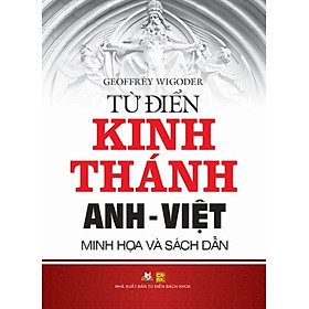 Từ Điển Kinh Thánh Anh Việt (Minh Họa Và Sách Dẫn)