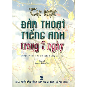 Tự Học Đàm Thoại Tiếng Anh Trong 7 Ngày (Kèm 1 CD)