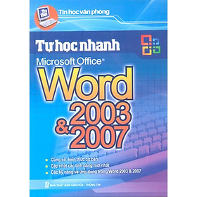 Nơi bán Tự Học Nhanh Word 2003 - 2007 - Giá Từ -1đ