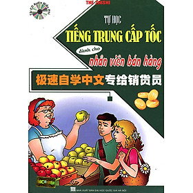 Download sách Tự Học Tiếng Trung Cấp Tốc Dành Cho Nhân Viên Bán Hàng