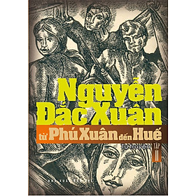 Download sách Nguyễn Đắc Xuân – Từ Phú Xuân Đến Huế (Tập 2)