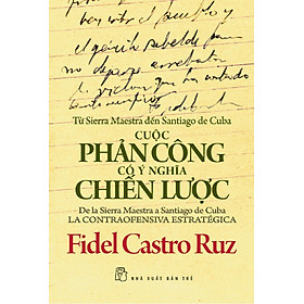 Nơi bán Từ Sierra Maestra Đến Santiago De Cu Ba Cuộc Phản Công Có Ý Nghĩa Chiến Lược - Giá Từ -1đ