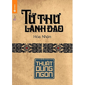 Nơi bán Tứ Thư Lãnh Đạo - Thuật Dụng Ngôn - Giá Từ -1đ