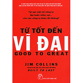 Sách Từ Tốt Đến Vĩ Đại - Bản Mới 2011