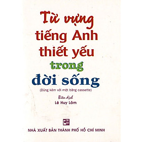 Từ Vựng Tiếng Anh Thiết Yêu Trong Đời Sống (Sách Bỏ Túi)