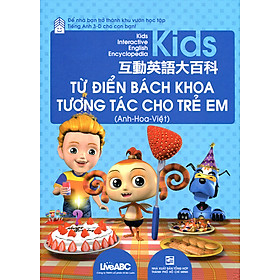 Từ Điển Bách Khoa Tương Tác Cho Trẻ Em (Anh - Hoa - Việt) - Kèm CD