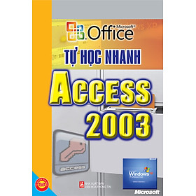 Nơi bán Tự Học Nhanh Access 2003 - Giá Từ -1đ