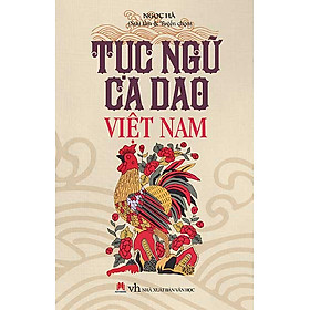 Nơi bán Tục Ngữ Ca Dao Việt Nam (Tái Bản 2015) - Giá Từ -1đ