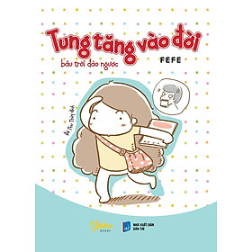 Download sách Tung Tăng Vào Đời Bầu Trời Đảo Ngược 