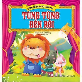 Vườn Cổ Tích Cho Thiếu Nhi - Tùng Tùng Đến Rồi