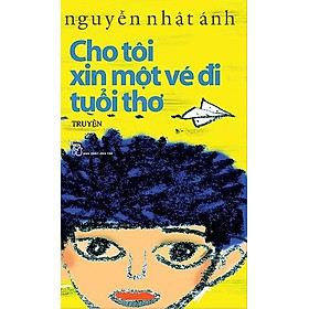 Sách Cho Tôi Xin Một Vé Đi Tuổi Thơ