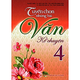 Tuyển Chọn Những Bài Văn Kể Chuyện Lớp 4