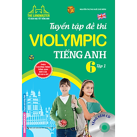 Download sách The Langmaster - Tuyển Tập Đề Thi VIOLYMPIC Tiếng Anh Lớp 6 - Tập 1 (Sách Màu)