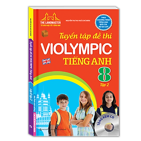 Nơi bán The Langmaster - Tuyển Tập Đề Thi VIOLYMPIC Tiếng Anh Lớp 8 (Tập 2)  - Giá Từ -1đ