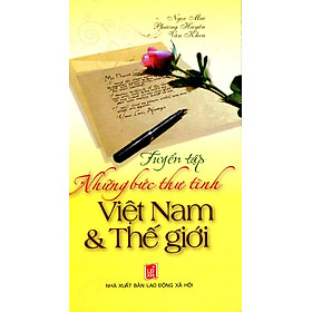 Tuyển Tập Những Bức Thư Tình Việt Nam Và Thế Giới