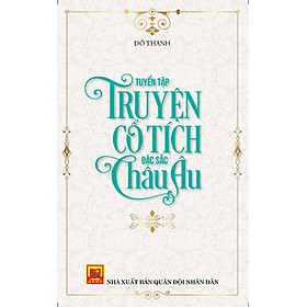 Nơi bán Tuyển Tập Truyện Cổ Tích Đặc Sắc Châu Âu - Giá Từ -1đ