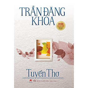 Download sách Trần Đăng Khoa - Tuyển Thơ