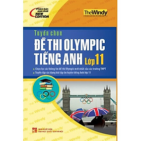 Download sách Tuyển Chọn Đề Thi Olympic Tiếng Anh Lớp 11