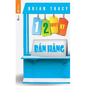 [Tải ebook] 12 Tuyệt Kỹ Bán Hàng PDF