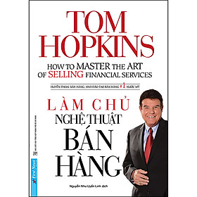 Sách Làm Chủ Nghệ Thuật Bán Hàng