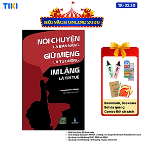 Sách Nói Chuyện Là Bản Năng, Giữ Miệng Là Tu Dưỡng, Im Lặng Là Trí Tuệ