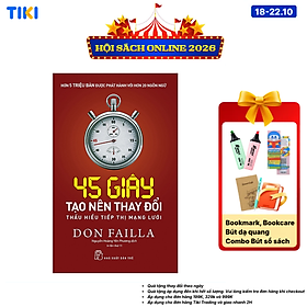 Sách 45 Giây Tạo Nên Thay Đổi - Thấu Hiểu Tiếp Thị Mạng Lưới