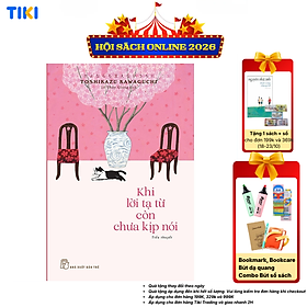 Sách Khi lời tạ từ còn chưa kịp nói - Toshikazu Kawaguchi – NXB Trẻ
