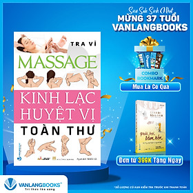 Massage Kinh Lạc Huyệt Vị Toàn Thư (Tái Bản)