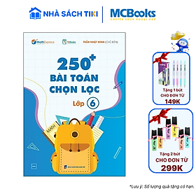 Sách 250 Bài Toán Chọn Lọc Lớp 6 – Cùng Con Chinh Phục Môn Toán
