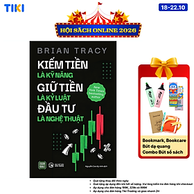 Kiếm Tiền Là Kỹ Năng - Giữ Tiền Là Kỷ Luật - Đầu Tư Là Nghệ Thuật