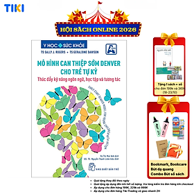 Sách Mô Hình Can Thiệp Sớm Denver Cho Trẻ Tự Kỷ - Thúc Đẩy Kỹ Năng Ngôn Ngữ, Học Tập Và Tương Tác