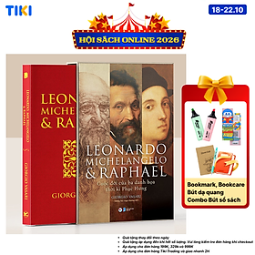 Sách Leonardo Michelangelo Và Raphael- Cuộc Đời Ba Danh Họa Thời Kì Phục Hưng