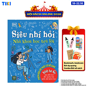 Sách Siêu Nhí Hỏi Nhà Khoa Học Trả Lời - 100 Bí Ẩn Mọi Đứa Trẻ Đều Muốn Hỏi Một Nhà Khoa Học