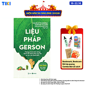Sách Liệu Pháp Gerson: Chương Trình Dinh Dưỡng Dành Cho Bệnh Nhân Ung Thư Và Các Căn Bệnh Khác