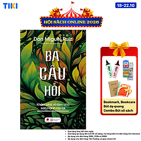 Sách Ba Câu Hỏi – Khám Phá Làm Chủ Sức Mạnh Nội Tại