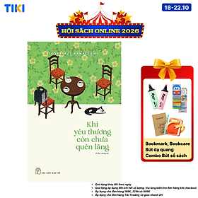 Sách Khi yêu thương còn chưa quên lãng - Toshikazu Kawaguchi – NXB Trẻ