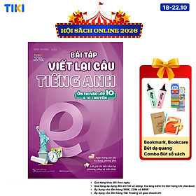 Sách Bài Tập Viết Lại Câu Tiếng Anh (Ôn Thi Vào 10 Và 10 Chuyên)