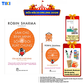 Sách Làm Chủ Bình Minh - Sống Đời Xuất Chúng - CLB 5 Giờ Sáng (Robin Sharma)