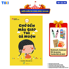 Sách Chờ Đến Mẫu Giáo Thì Đã Muộn