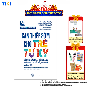Sách Can Thiệp Sớm Cho Trẻ Tự Kỷ - Sử Dụng Các Hoạt Động Hằng Ngày Giúp Trẻ Kết Nối, Giao Tiếp Và Học Hỏi