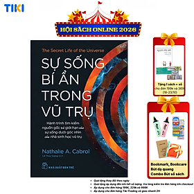 Sách Sự Sống Bí Ẩn Trong Vũ Trụ, Hành Trình Tìm Kiếm Nguồn Gốc Và Giới Hạn Của Sự Sống Dưới Góc Nhìn Của Nhà Sinh Học Vũ Trụ